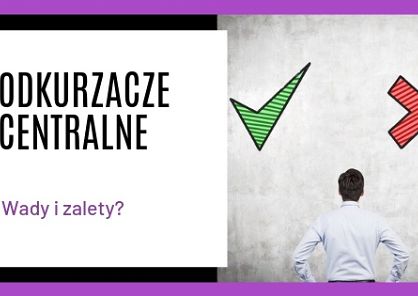 Odkurzacze centralne - jakie mają wady i zalety?